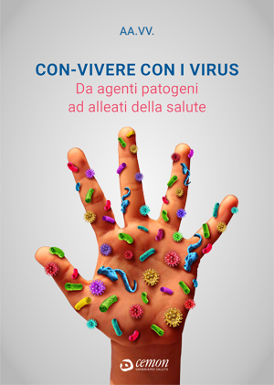 CON-VIVERE CON I VIRUS - Da agenti patogeni ad alleati della salute